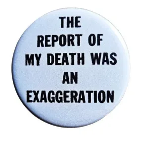Vintage Reproduction Report of My Death Small Pinback Button | 1.25" Diameter