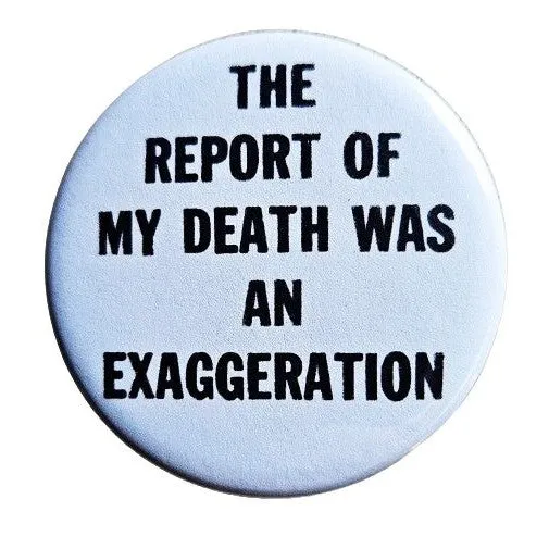 Vintage Reproduction Report of My Death Small Pinback Button | 1.25" Diameter